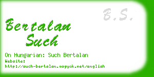 bertalan such business card